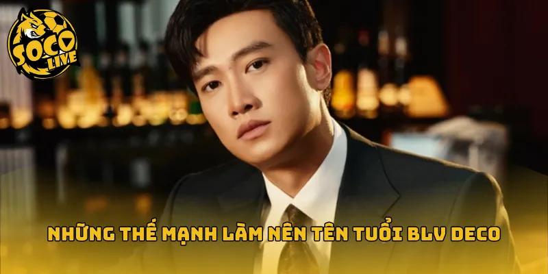 Những thế mạnh làm nên tên tuổi BLV Deco
