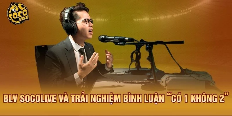 Bình luận viên tạo không khí sôi động khi xem bóng